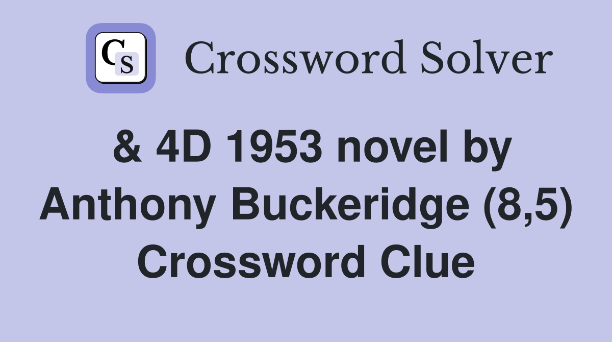 & 4D 1953 novel by Anthony Buckeridge (8,5) Crossword Clue
