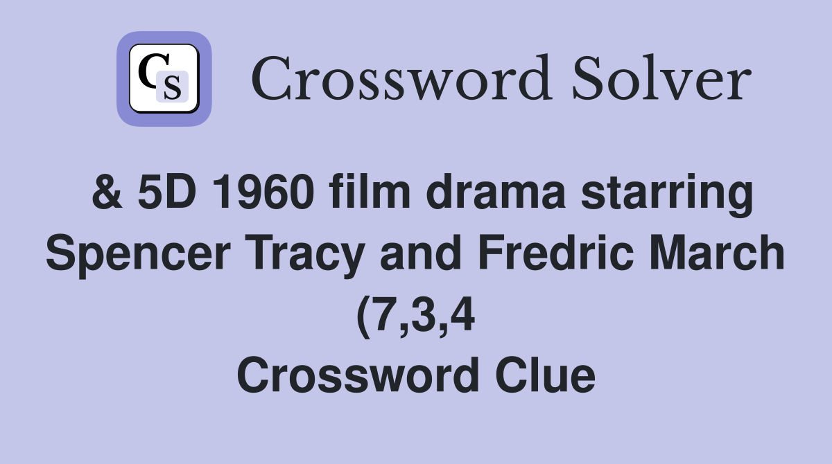 5D 1960 film drama starring Spencer Tracy and Fredric March (7 3 4 5D 1960 film drama starring Spencer Tracy and Fredric March (7 3 4