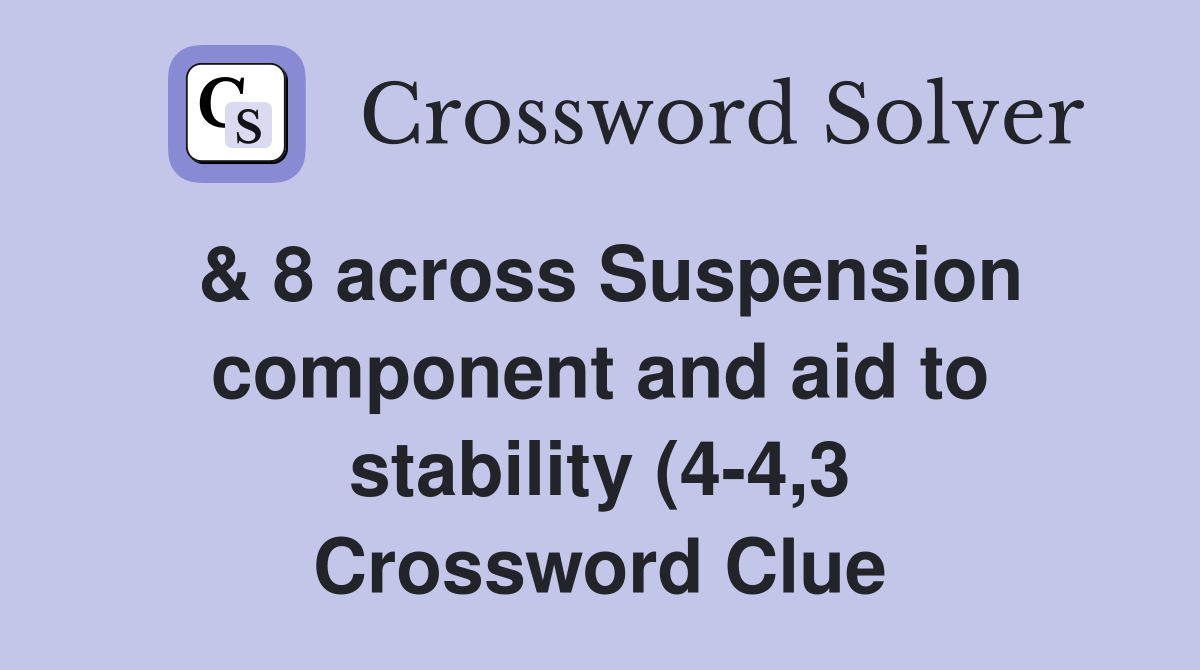 8 across Suspension component and aid to stability (4 4 3 8 across Suspension component and aid to stability (4 4 3