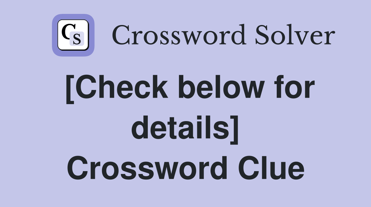 [Check below for details] Crossword Clue