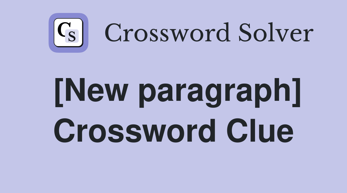 [New paragraph] Crossword Clue