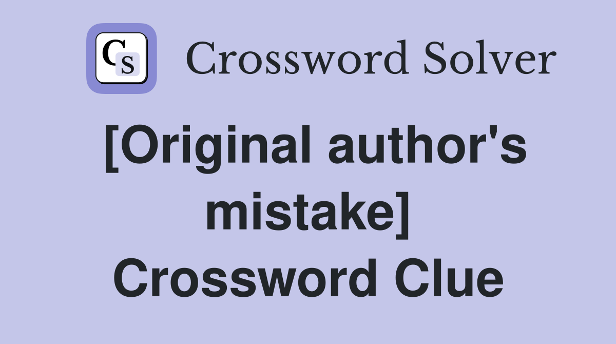 [Original author's mistake] Crossword Clue