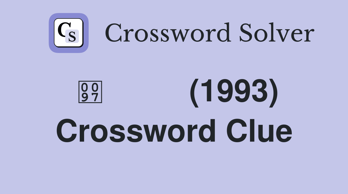           (1993) Crossword Clue