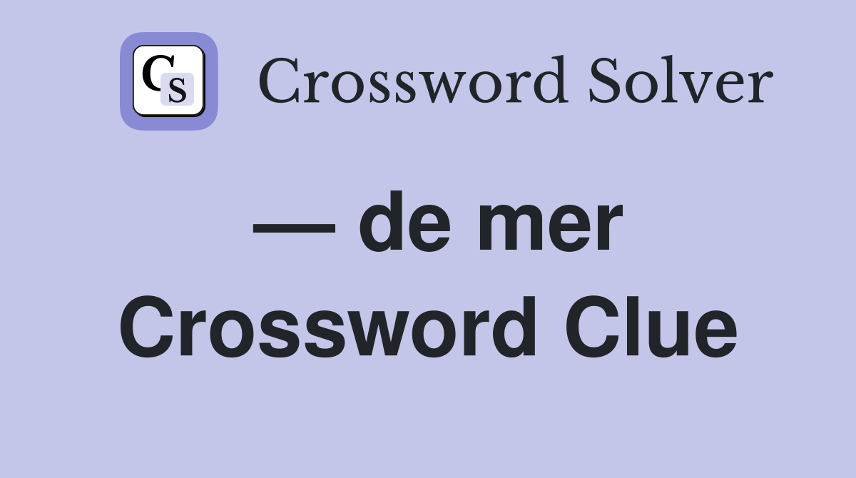 de mer Crossword Clue Answers Crossword Solver
