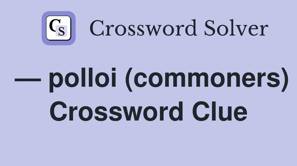 — polloi (commoners) Crossword Clue