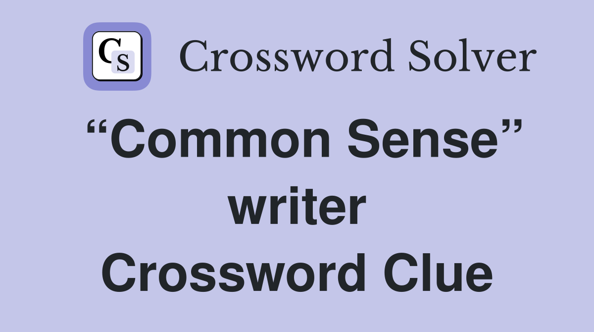 “Common Sense” writer Crossword Clue