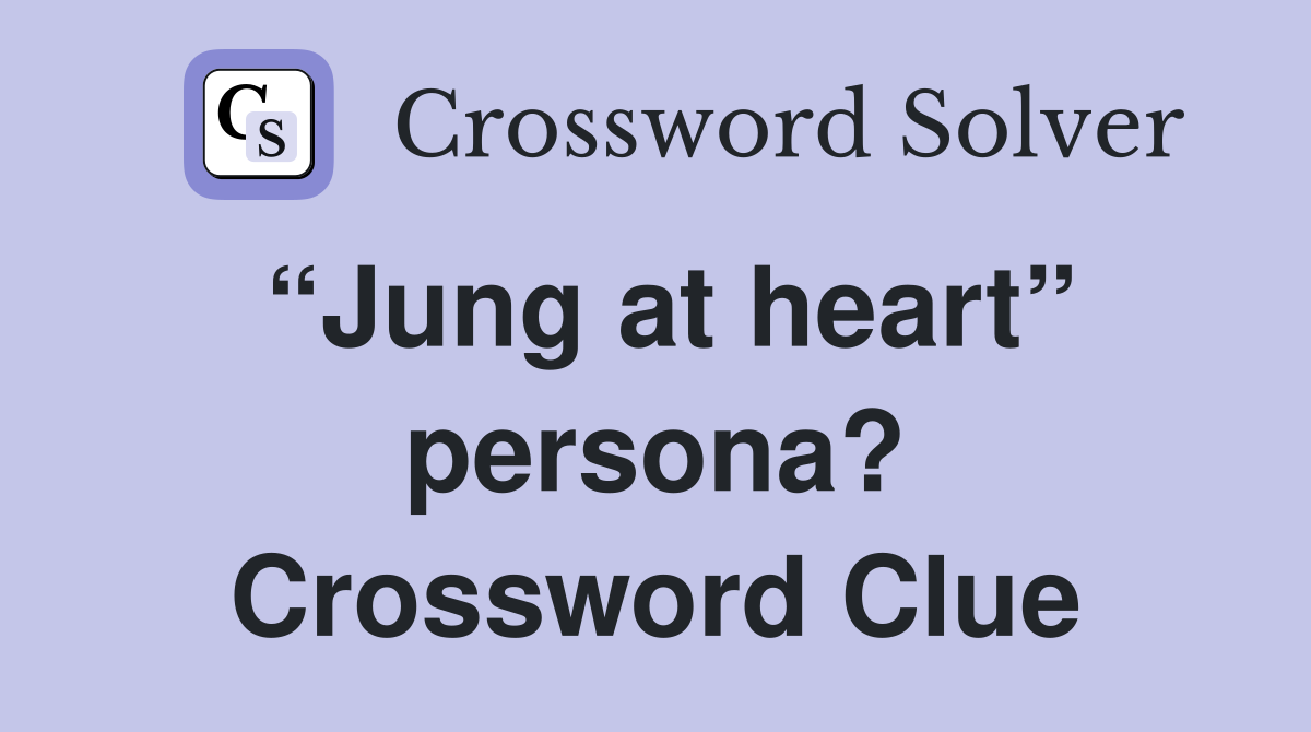 “Jung at heart” persona? Crossword Clue