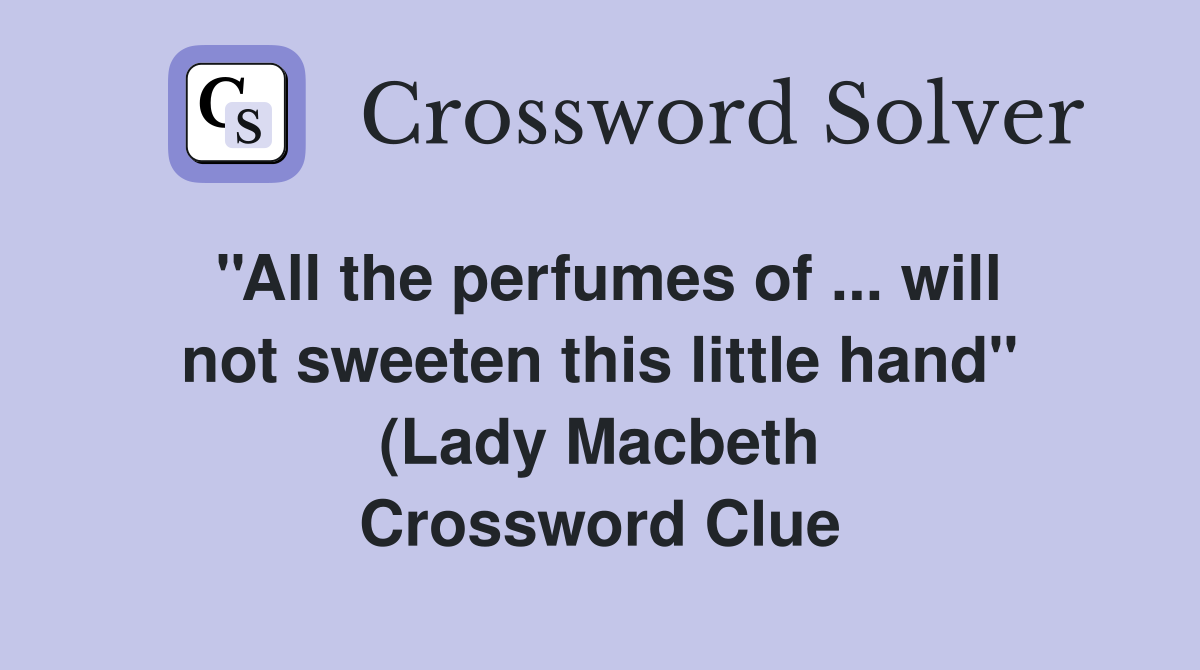 #39 #39 All the perfumes of will not sweeten this little hand #39 #39 (Lady #39 #39 All the perfumes of will not sweeten this little hand #39 #39 (Lady