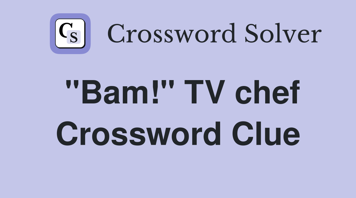 ''Bam!'' TV chef Crossword Clue