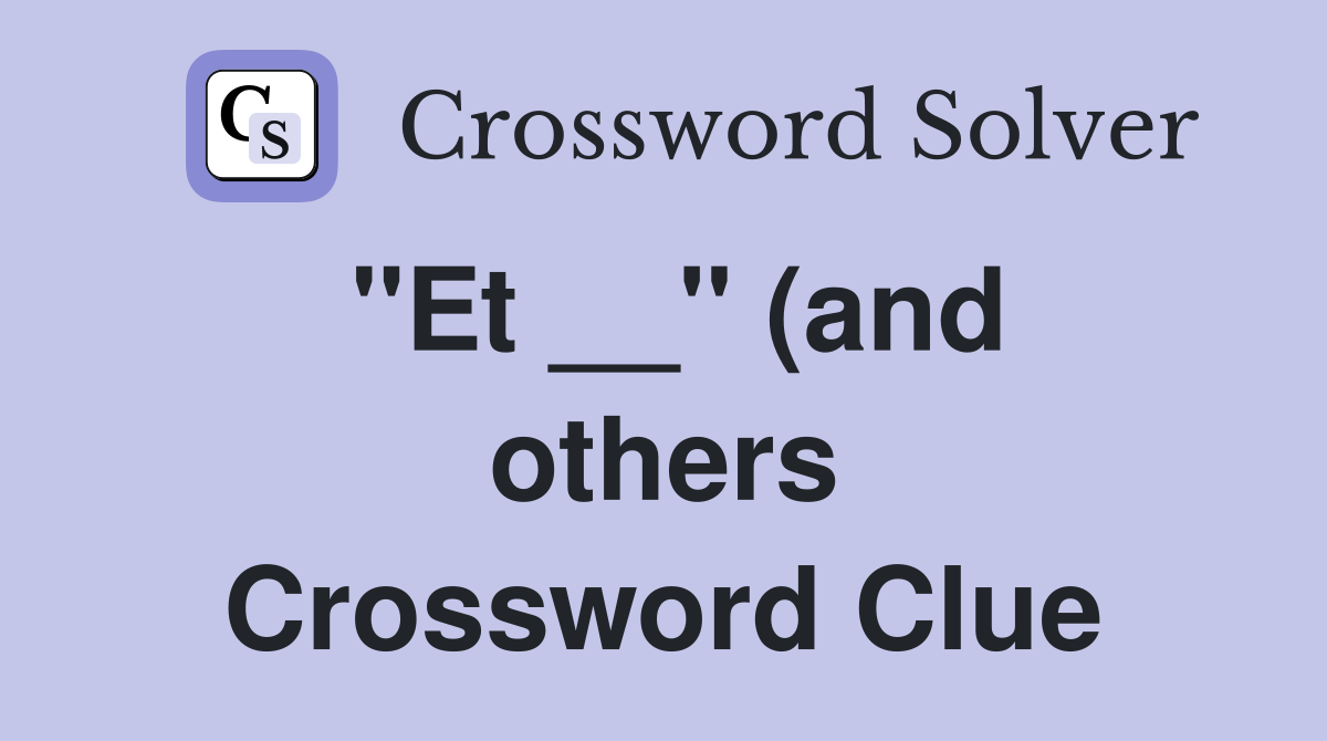 #39 #39 Et #39 #39 (and others) Crossword Clue Answers Crossword Solver #39 #39 Et #39 #39 (and others) Crossword Clue Answers Crossword Solver