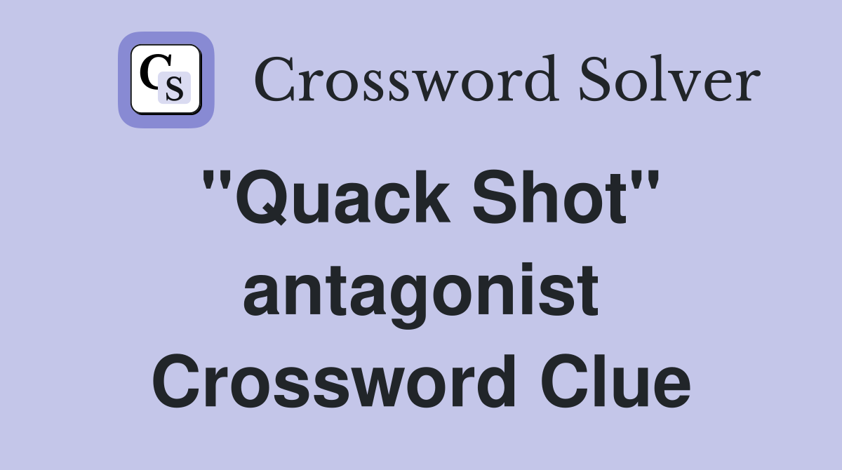 ''Quack Shot'' antagonist Crossword Clue