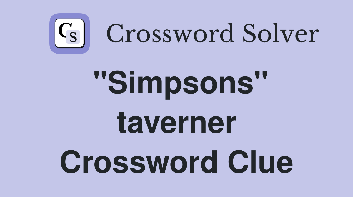 ''Simpsons'' taverner Crossword Clue