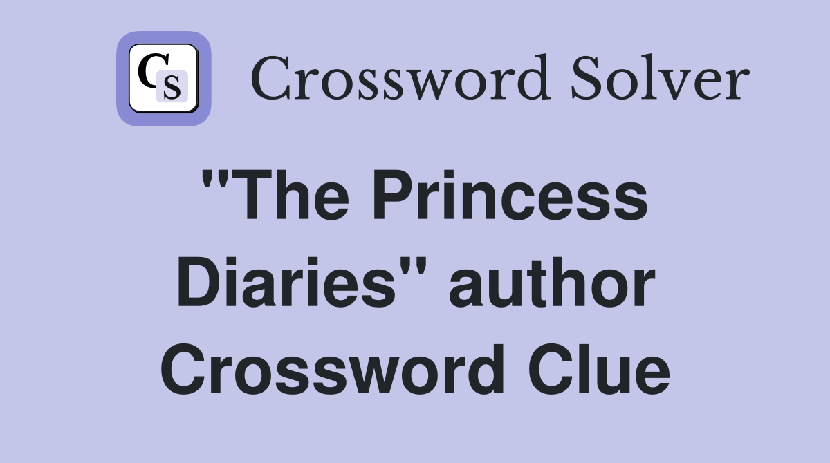 ''The Princess Diaries'' author Crossword Clue