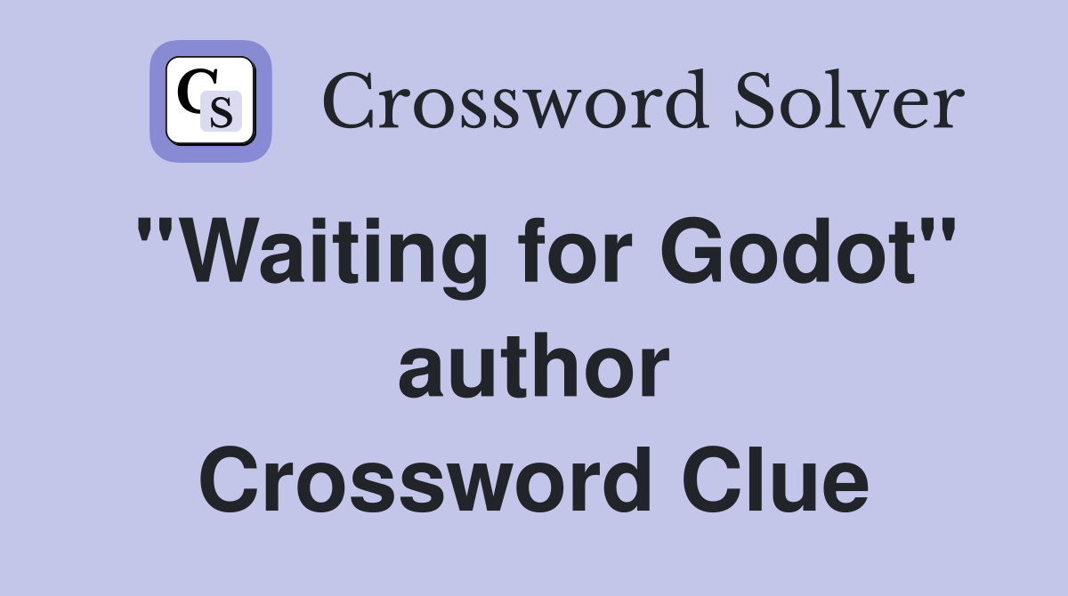 ''Waiting for Godot'' author Crossword Clue