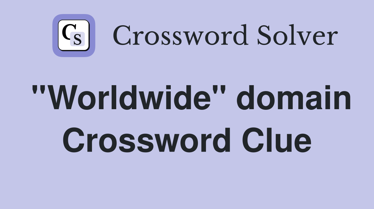 ''Worldwide'' domain Crossword Clue