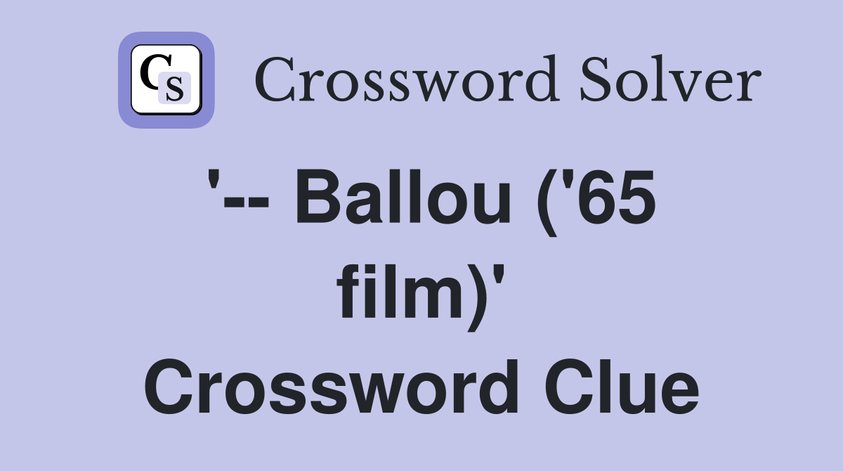 '-- Ballou ('65 film)' Crossword Clue