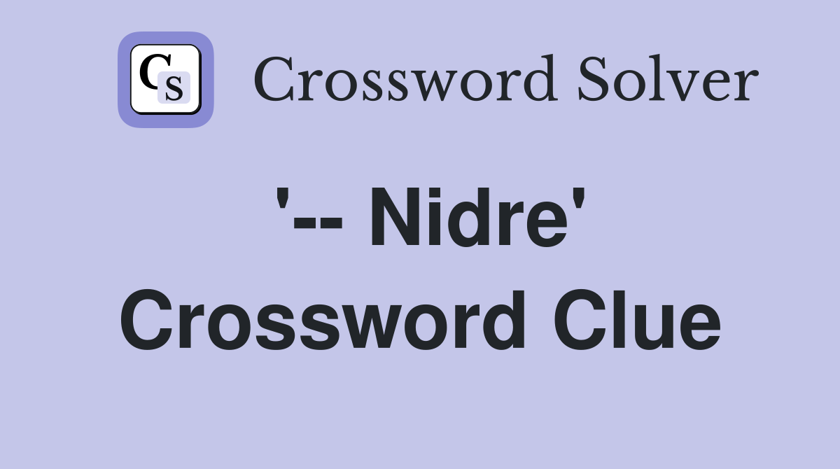 '-- Nidre' Crossword Clue