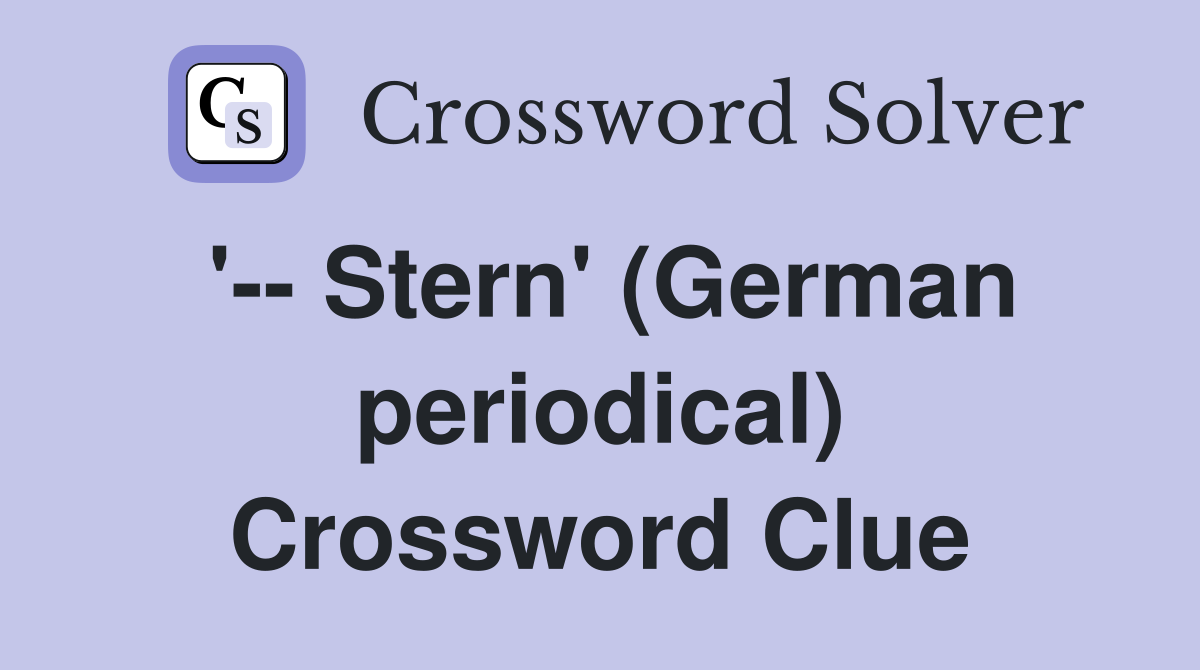 '-- Stern' (German periodical) Crossword Clue