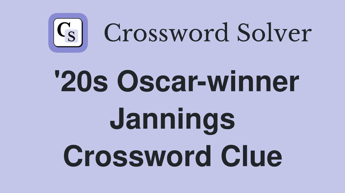 '20s Oscar-winner Jannings Crossword Clue