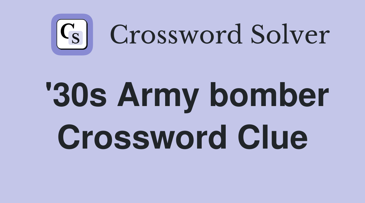 '30s Army bomber Crossword Clue