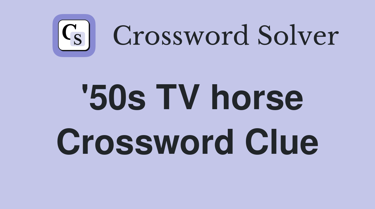 '50s TV horse Crossword Clue