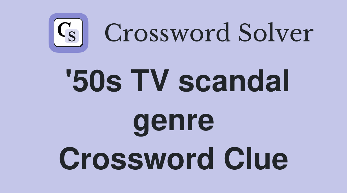 '50s TV scandal genre Crossword Clue