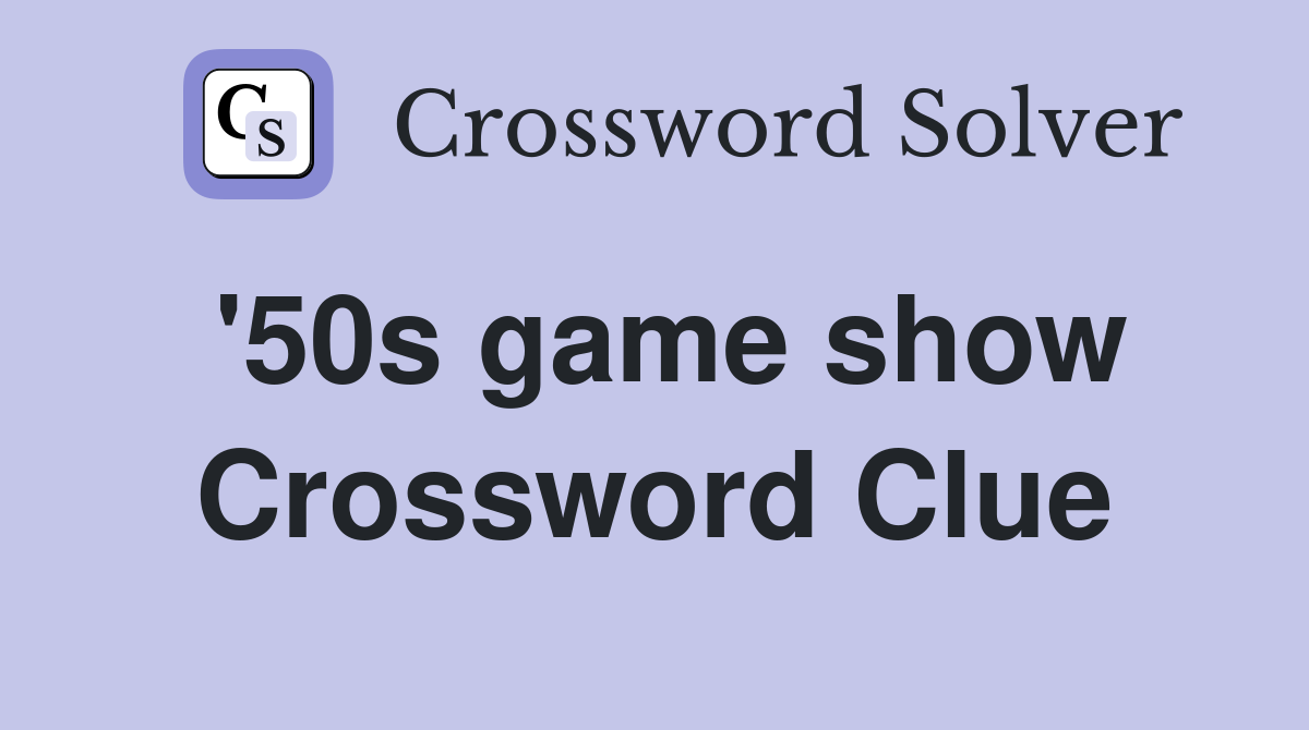 '50s game show Crossword Clue