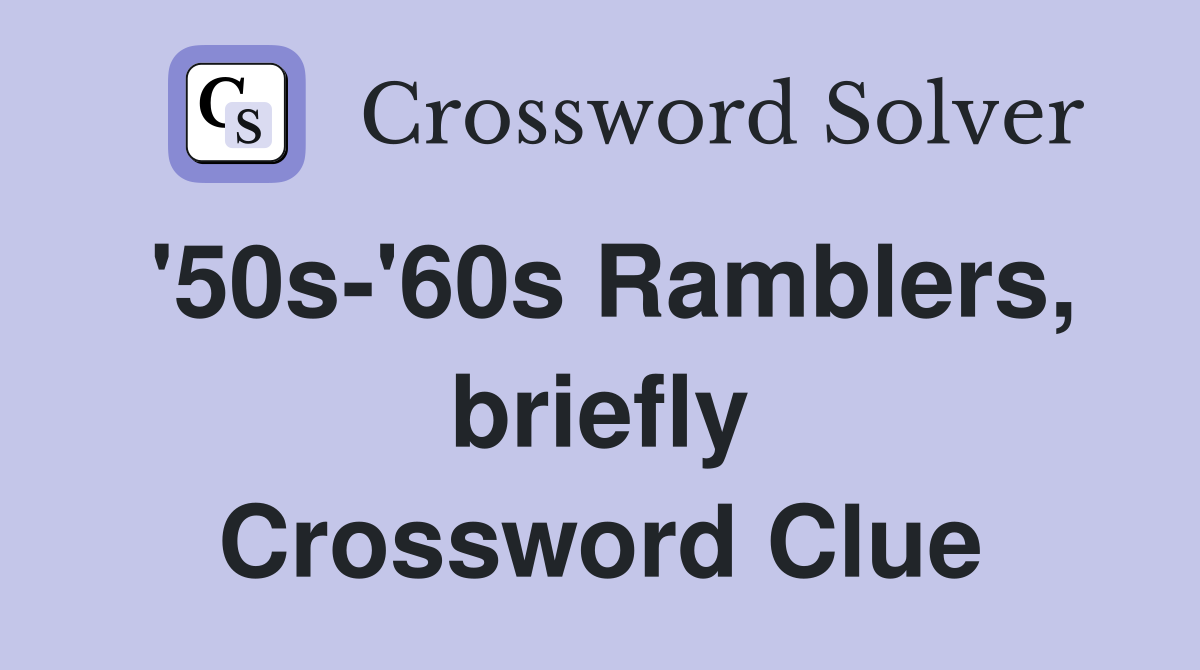 '50s-'60s Ramblers, briefly Crossword Clue