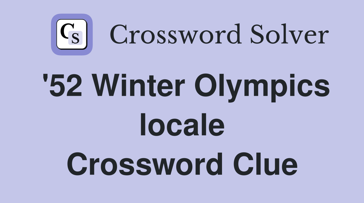 '52 Winter Olympics locale Crossword Clue