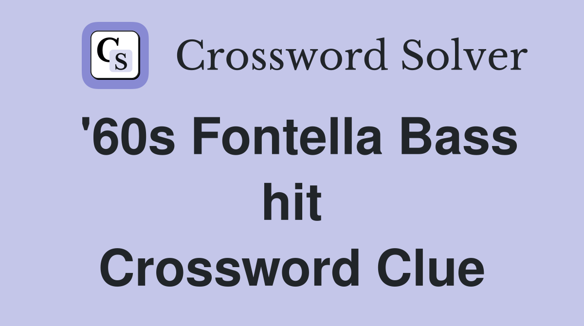 '60s Fontella Bass hit Crossword Clue
