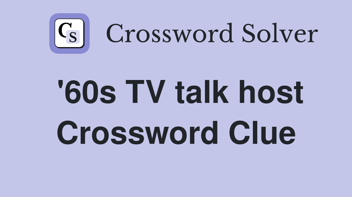 '60s TV talk host Crossword Clue