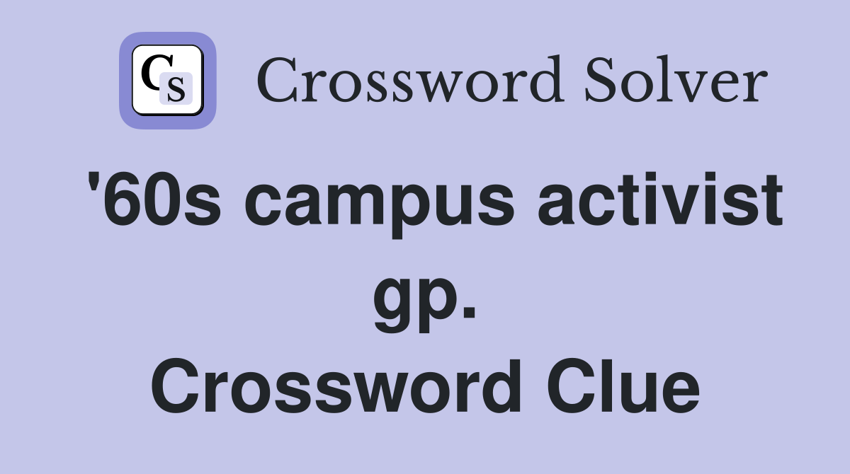 '60s campus activist gp. Crossword Clue