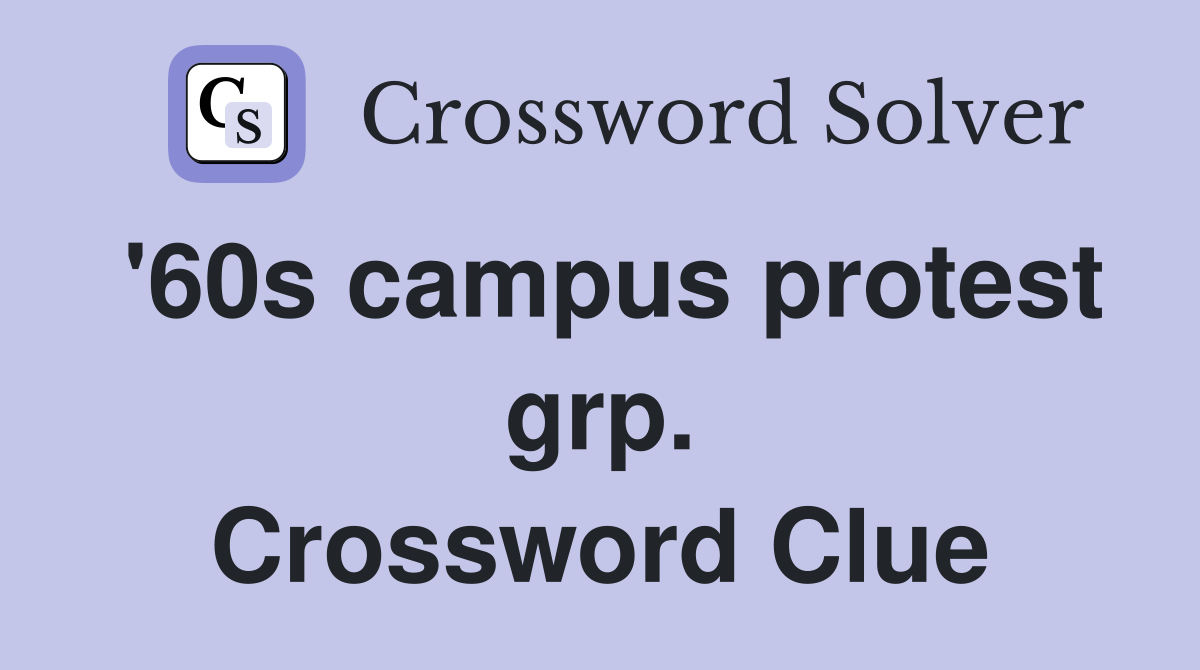 '60s campus protest grp. Crossword Clue