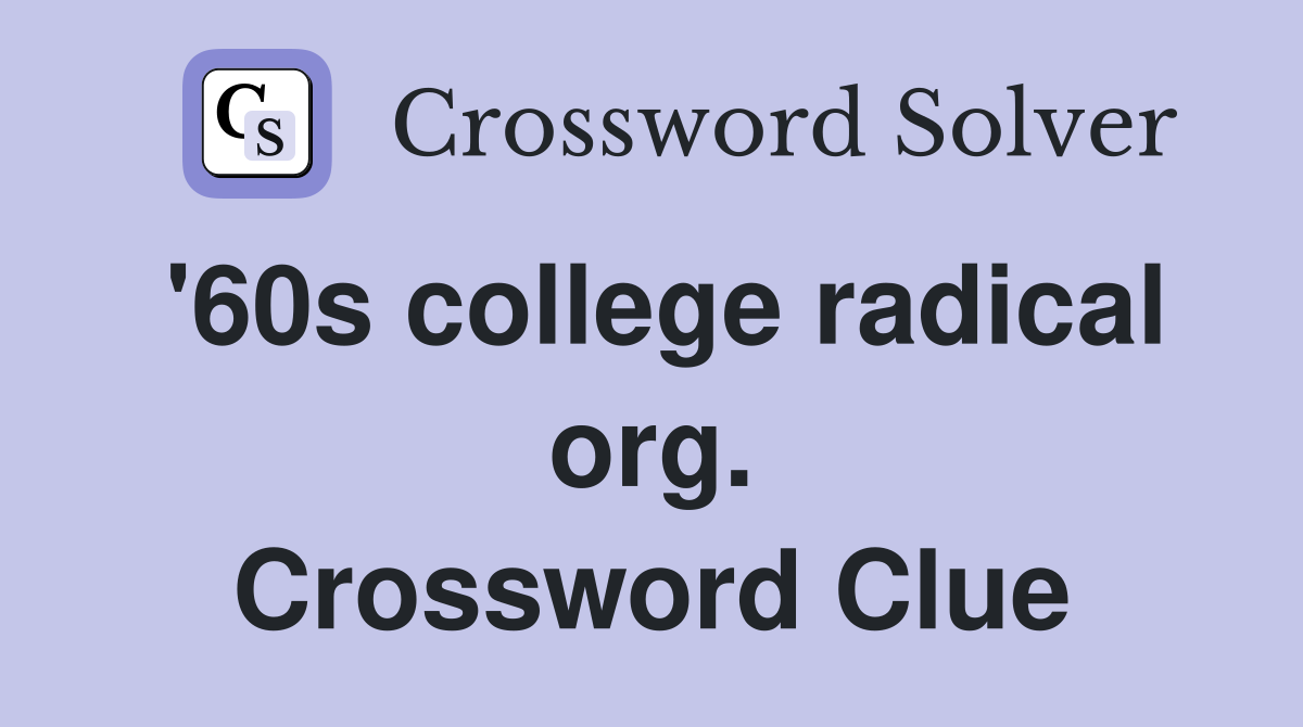 '60s college radical org. Crossword Clue
