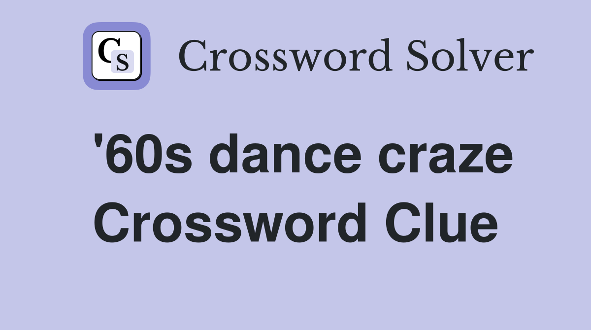 '60s dance craze Crossword Clue