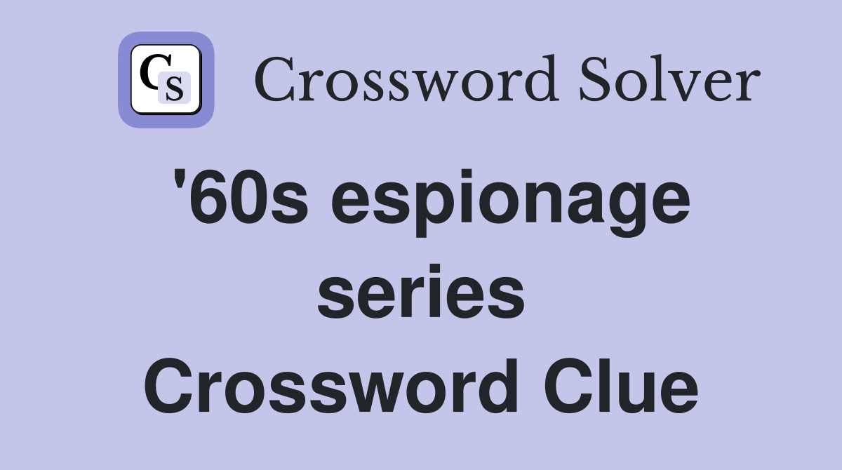 '60s espionage series Crossword Clue
