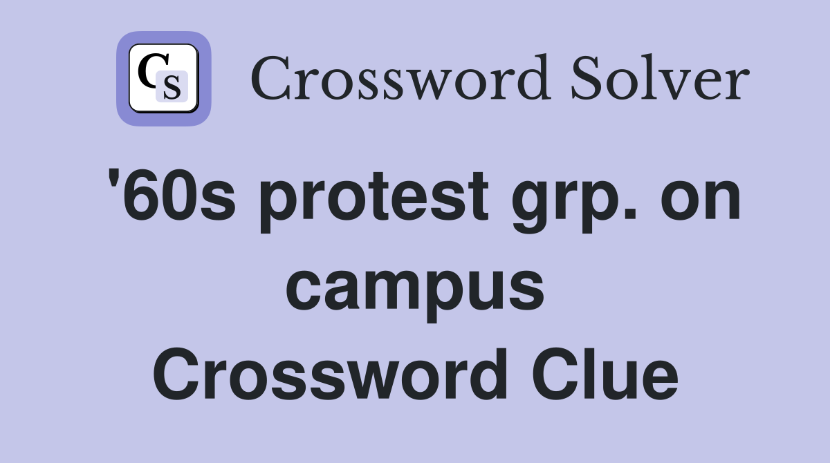 '60s protest grp. on campus Crossword Clue