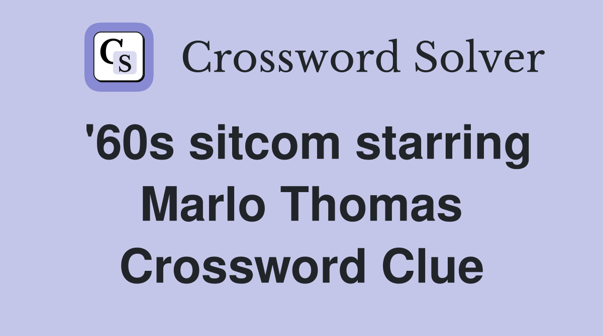 '60s sitcom starring Marlo Thomas Crossword Clue