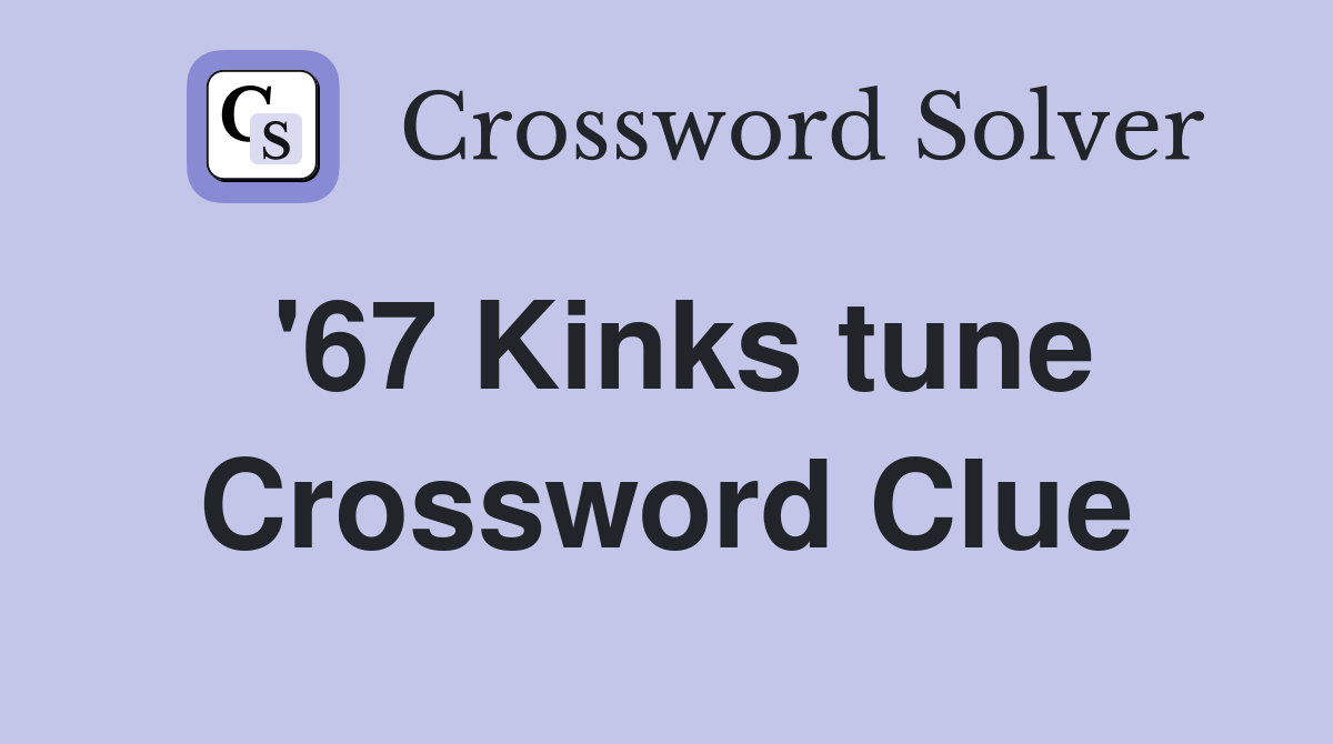 '67 Kinks tune Crossword Clue