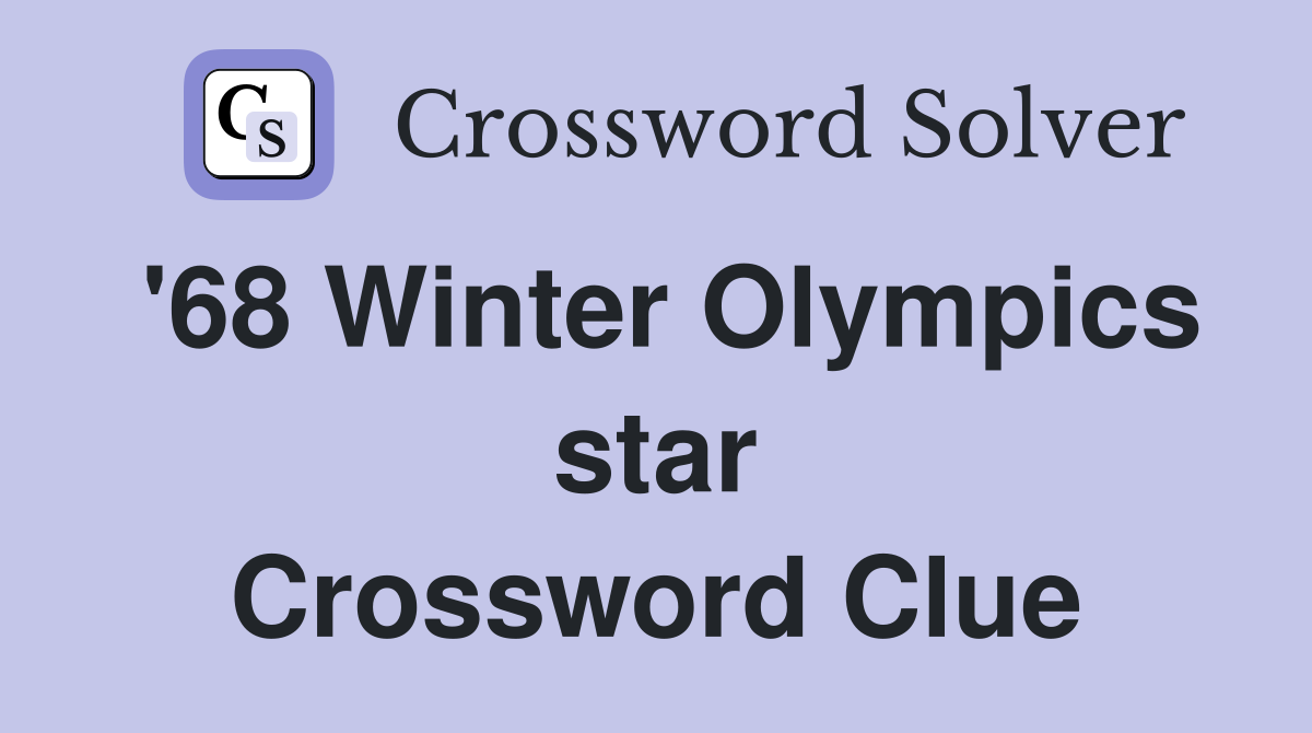 '68 Winter Olympics star Crossword Clue