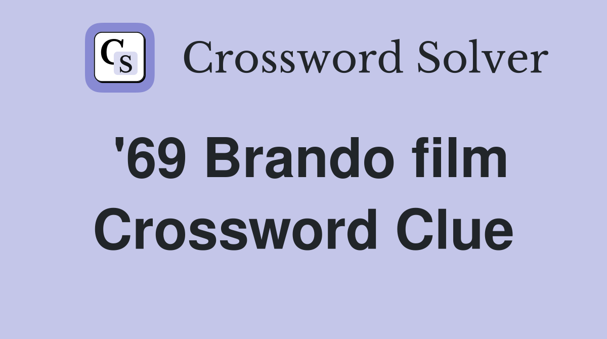 '69 Brando film Crossword Clue
