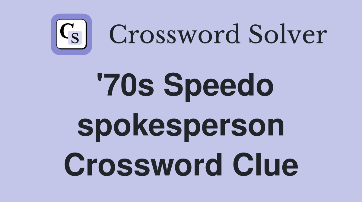 '70s Speedo spokesperson Crossword Clue