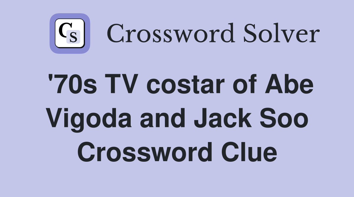 '70s TV costar of Abe Vigoda and Jack Soo Crossword Clue