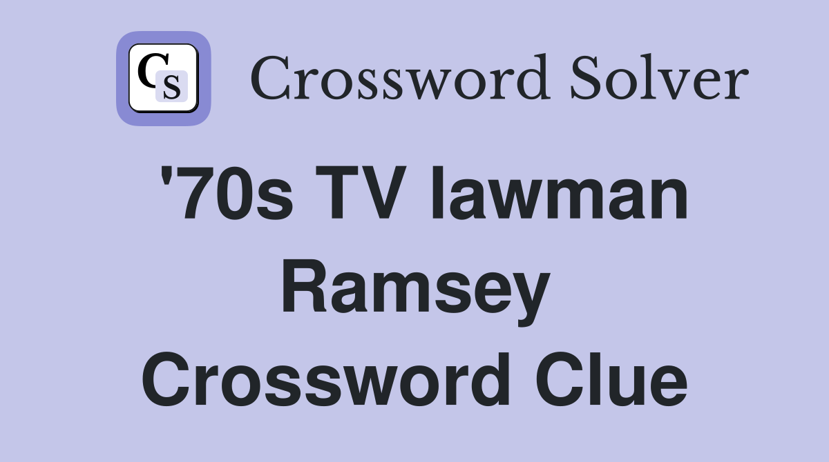 '70s TV lawman Ramsey Crossword Clue