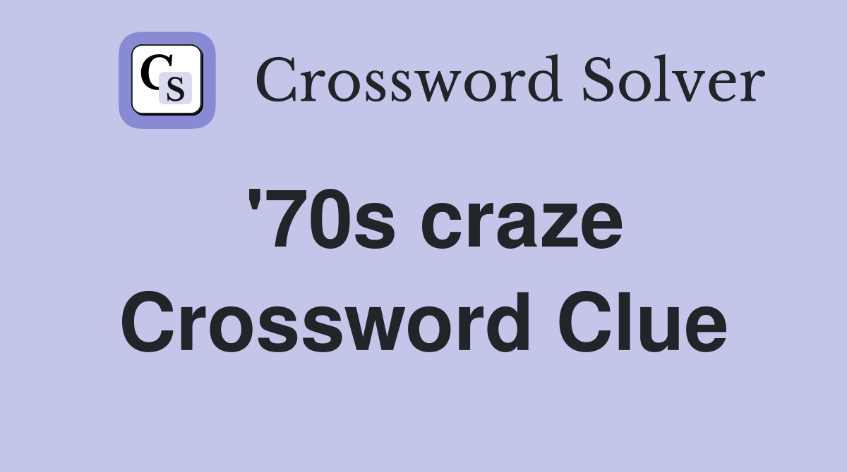 '70s craze Crossword Clue