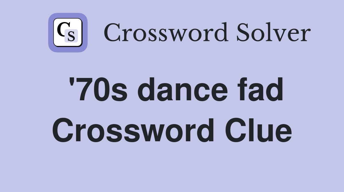 '70s dance fad Crossword Clue