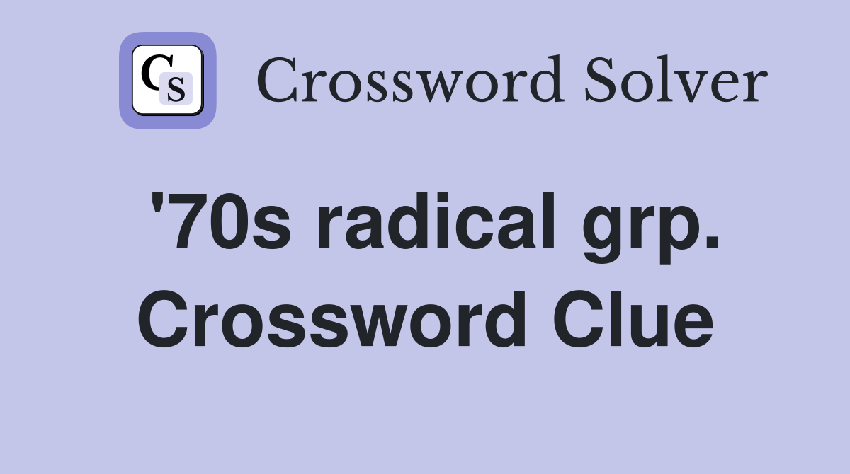 '70s radical grp. Crossword Clue