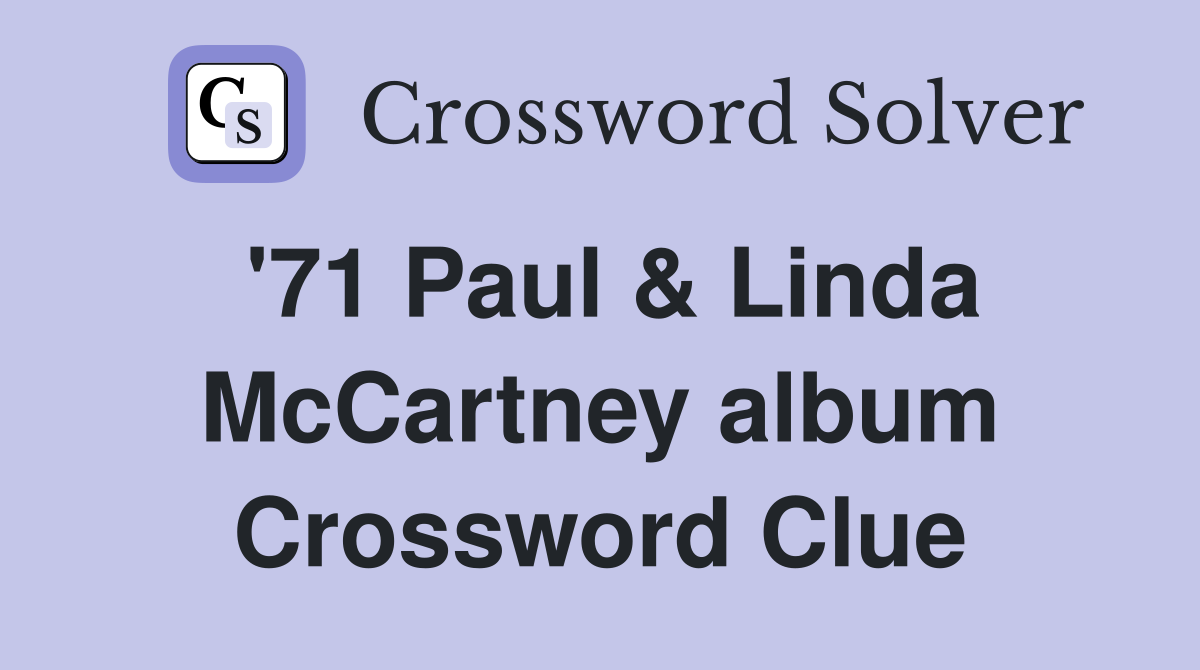 '71 Paul & Linda McCartney album Crossword Clue