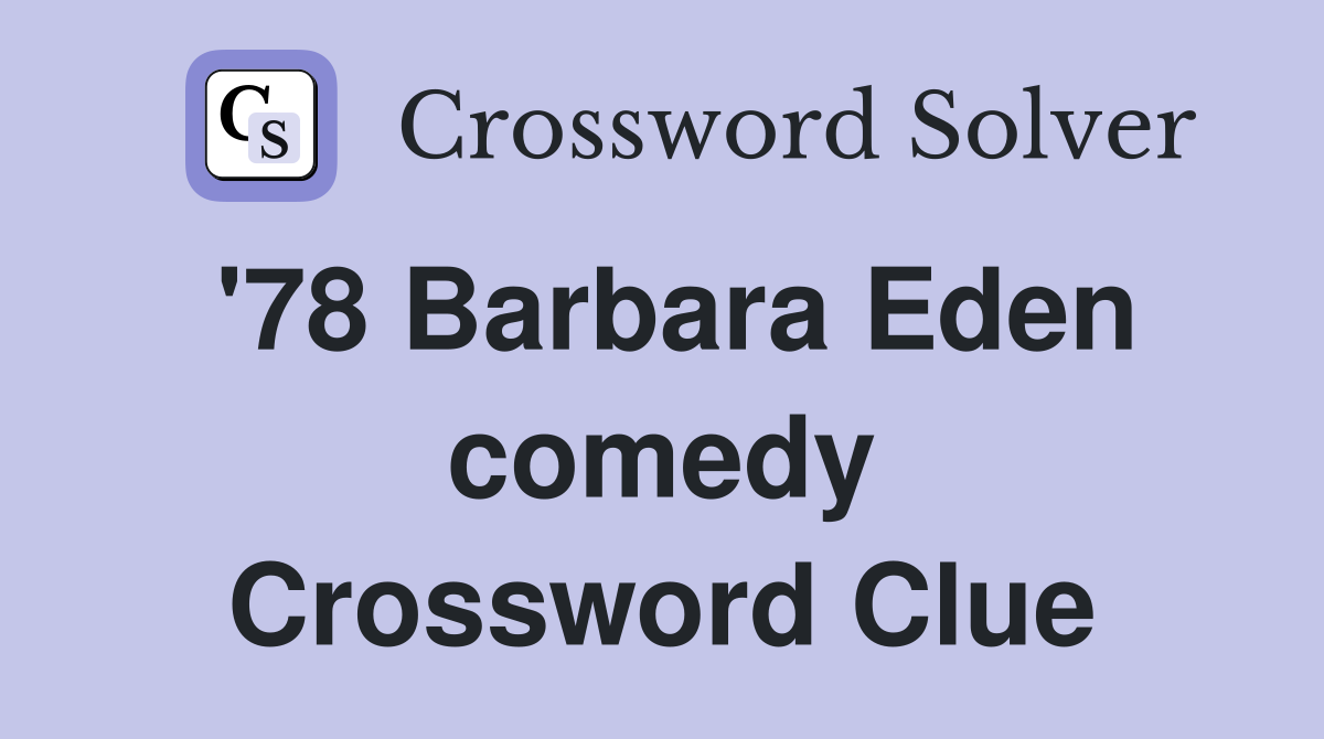 '78 Barbara Eden comedy Crossword Clue