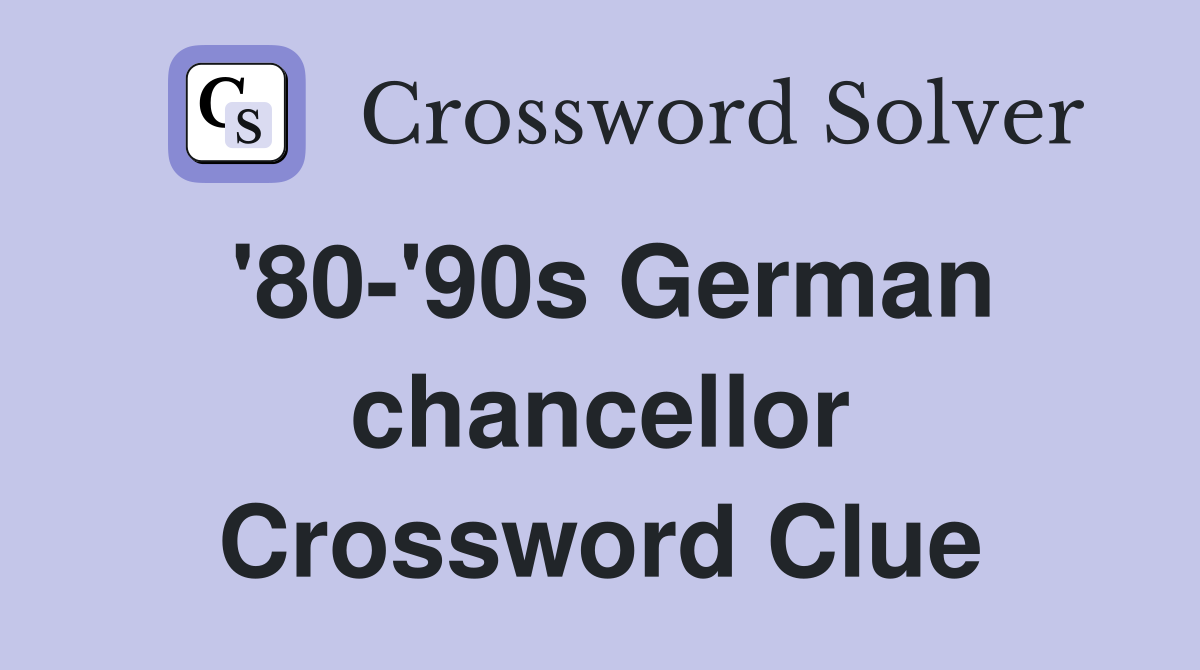 '80-'90s German chancellor Crossword Clue